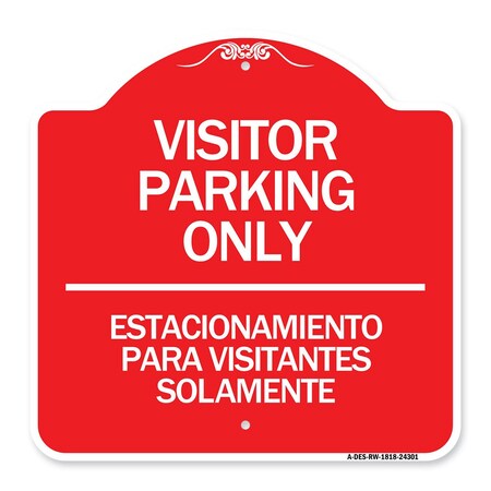 Signmission Bilingual Reserved Parking Visitor Parking Only Estacionamiento Para Visitantes, A-DES-RW-1818-24301 A-DES-RW-1818-24301